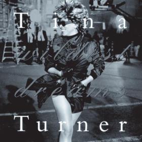 Tina Turner - Wildest Dreams (Expanded Version) (1996 Pop rock) [Flac 16-44]