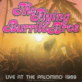 The Flying Burrito Brothers - Live At The Palomino 1969 (live) (2022) FLAC [PMEDIA] ⭐️