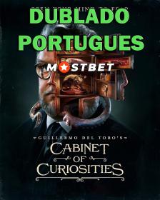 O Gabinete de Curiosidades de Guillermo Del Toro S01 E01-E08 (2022) WEB-DL [Dublado Portugues] MOSTBET