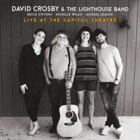 David Crosby - Live at the Capitol Theatre (2022) [24Bit-44.1kHz] FLAC [PMEDIA] ⭐️