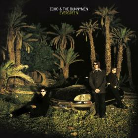 Echo And The Bunnymen - Evergreen  (25 Year Anniversary Edition) (2022) [24Bit-44.1kHz] FLAC [PMEDIA] ⭐️