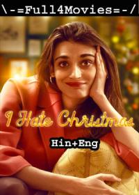I Hate Christmas (2022) 720p Season 1 EP-(1 TO 6) Dual Audio [Hindi + English] WEB-DL x264 AAC DD 5.1 MSub <span style=color:#39a8bb>By Full4Movies</span>