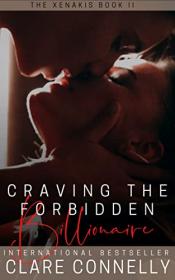 Craving the Forbidden Billionaire by Clare Connelly