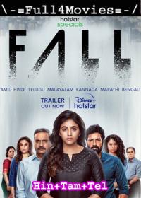 Fall (2022) 1080p Season 1 EP-(1 TO 3) Multi Audio [Hindi + Tamil + Telugu] WEB-DL x264 AAC DD 5.1 ESub <span style=color:#39a8bb>By Full4Movies</span>