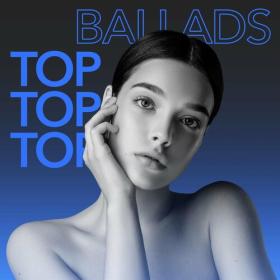 Various Artists - Top Ballads (2022) Mp3 320kbps [PMEDIA] ⭐️