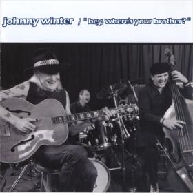 Johnny Winter ( 1992 ) - Hey, Where's Your Brother