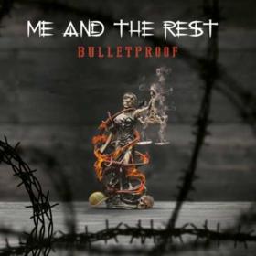 Me and the Rest - 2022 - Bulletproof [FLAC]