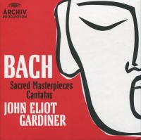 Bach - Sacred Masterpieces & Cantatas - John Eliot Gardiner, Monteverdi Choir Pt  One CD 1-5