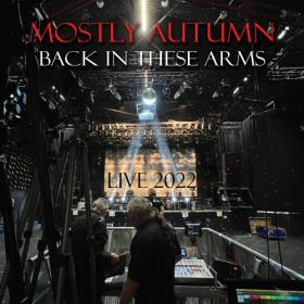 Mostly Autumn - Back in These Arms  (Live) (2022) Mp3 320kbps [PMEDIA] ⭐️