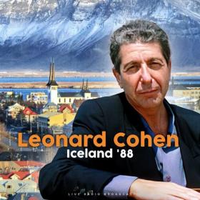 Leonard Cohen - Iceland '88 (live) (2022) FLAC [PMEDIA] ⭐️