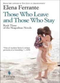 Those Who Leave and Those Who Stay [Neapolitan Novels  3] ( PDFDrive )