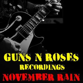 Guns N' Roses - November Rain Guns N' Roses Recordings (2022) FLAC [PMEDIA] ⭐️