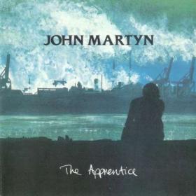 John Martyn - The Apprentice  (Expanded & Remastered) (2022)