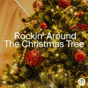 Various Artists - Rockin' Around The Christmas Tree (2022) Mp3 320kbps [PMEDIA] ⭐️