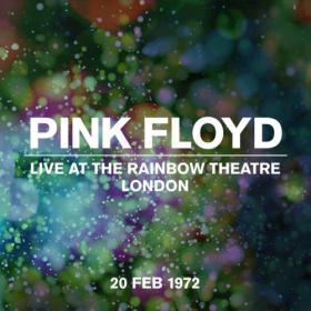 Pink Floyd - Live at the Rainbow Theatre, London 20 Feb 1972 (Live At The Rainbow Theatre, London 20 February 1972) (2022) [24Bit-44.1kHz] FLAC [PMEDIA] ⭐️