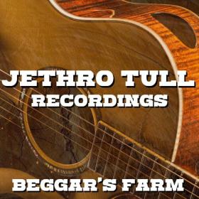 Jethro Tull - Beggar's Farm Jethro Tull Recordings (2022) FLAC [PMEDIA] ⭐️