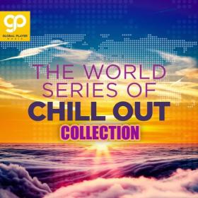 VA - The World Series of Chill Out, Vol  1-5 (2021-2022) MP3