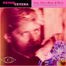 Peter Cetera - Love, Glory, Honor & Heart (6CD Box Set) (2022) Mp3 320kbps [PMEDIA] ⭐️
