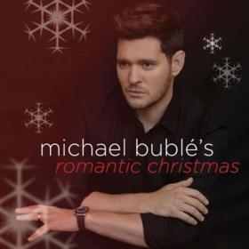 Michael Bublé - Michael Bublé's Romantic Christmas (2022) [16Bit-44.1kHz] FLAC