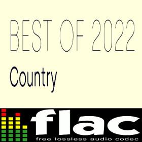 Various Artists - Best of 2022 - Country (2022) FLAC [PMEDIA] ⭐️