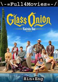 Glass Onion A Knives Out Mystery (2022) 1080p WEB-HDRip Dual Audio [Hindi ORG (DDP5.1) + English] x264 AAC ESub <span style=color:#39a8bb>By Full4Movies</span>