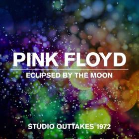 Pink Floyd - Eclipsed By The Moon - Studio Outtakes 1972 (2022) [24Bit-44.1kHz] FLAC [PMEDIA] ⭐️