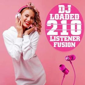 210 DJ Loaded   Fusion Listeners (2022)