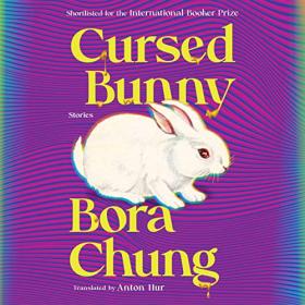 Bora Chung - 2022 - Cursed Bunny꞉ Stories (Horror)