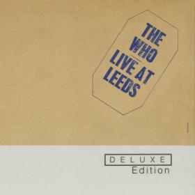 The Who - Live At Leeds (Deluxe Edition HD Version) (1970) [24Bit-96kHz] (2022) FLAC [PMEDIA] ⭐️