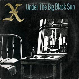 X - Under The Big Black Sun PBTHAL (1982 Rock) [Flac 24-96 LP]