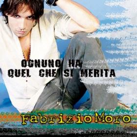 Fabrizio Moro - Ognuno ha quel che si merita (2005 Pop) [Flac 16-44]