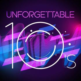 V A  - Unforgettable 10's (2022 Pop) [Flac 16-44]