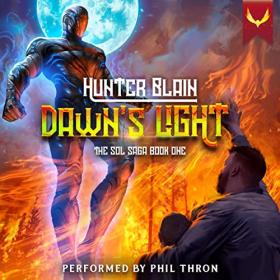 Hunter Blain - 2022 - Dawn's Light꞉ Sol Saga, Book 1 (Sci-Fi)