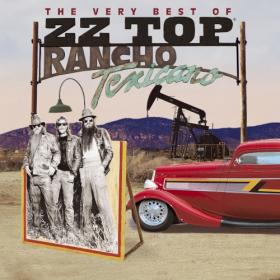 ZZ Top – Rancho Texicano The Very Best Of ZZ Top (2004) [FLAC] vtwin88cube