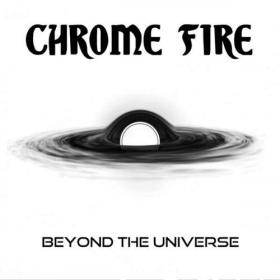 Chrome Fire - 2022 - Beyond The Universe (FLAC)