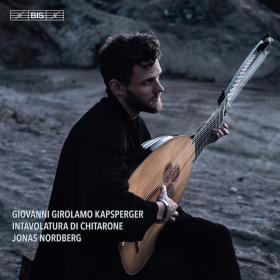 Kapsberger - Intavolatura di chitarone - Jonas Nordberg (2019) [24-192]