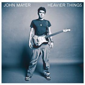 John Mayer - Heavier Things (2003 Pop Rock) [Flac 24-44]
