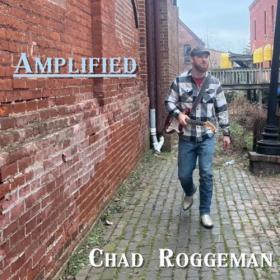 Chad Roggeman - 2023 - Amplified (FLAC)