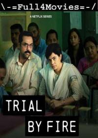 Trial by Fire (2023) 480p Season 1 EP-(1 TO 7) Dual Audio [Hindi + English] WEB-DL x264 AAC DD2.0 MSub <span style=color:#39a8bb>By Full4Movies</span>