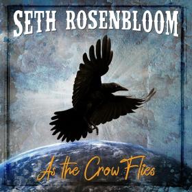 Seth Rosenbloom - 2023 - As The Crow Flies (FLAC)