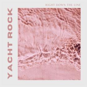 Various Artists - Right Down the Line Yacht Rock (2023 Pop Rock) [Flac 16-44]