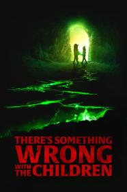 Theres Something Wrong With The Children (2023) [1080p] [WEBRip] [5.1] <span style=color:#39a8bb>[YTS]</span>