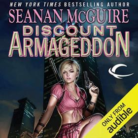 Seanan McGuire - 2012 - Discount Armageddon - InCryptid, Book 1 (Urban Fantasy)