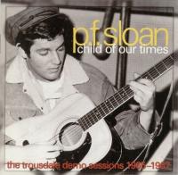P F  Sloan - Child Of Our Times-The Trousdale Demo Sessions 1965-1967 (2001)⭐FLAC