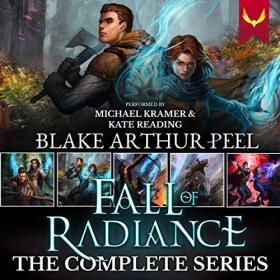 Blake Arthur Peel - 2021 - Fall of Radiance꞉ The Complete Series Boxed Set, Books 1-5 (Fantasy)