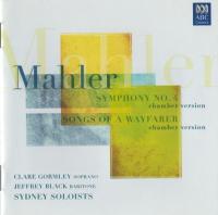 Mahler - Symphony No 4, Songs Of A Wayfarer - Sydney Soloists (2003) [FLAC]
