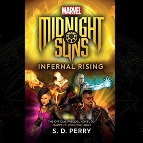 S.D. Perry - 2022 - Marvel꞉ Midnight Suns꞉ Infernal Rising (Sci-Fi)