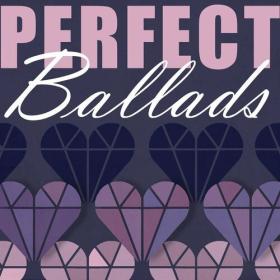 Various Artists - Perfect Ballads (2023) Mp3 320kbps [PMEDIA] ⭐️