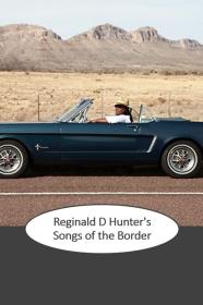 Reginald D Hunters Songs Of The Border (2018) [1080p] [WEBRip] <span style=color:#39a8bb>[YTS]</span>