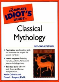 The Complete Idiot's Guide to Classical Mythology, 2nd Edition (The Complete Idiot's Guide) ( PDFDrive )